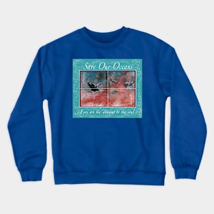 Save Our Oceans Crewneck Sweatshirt